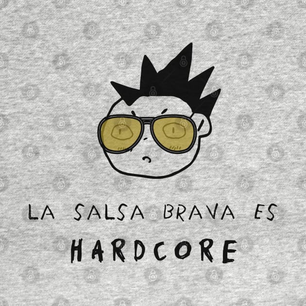 La Salsa Brava es Hardcore by proyectomangolab